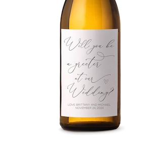 Customised Will You Be Our Greeter Wedding Wine Label, Bride and Groom Asking Gift, Bridal Party Request Sticker Wedding Greeter Proposal