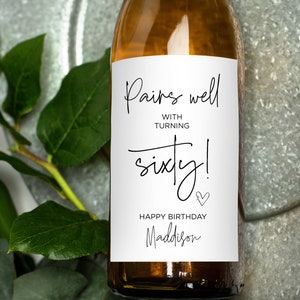 Fun 60th Birthday Wine Bottle Labels Pairs Well Turning Sixty