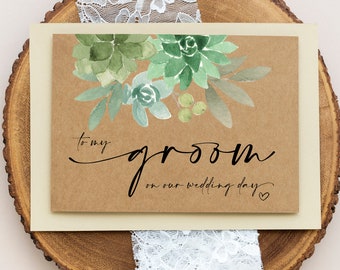 Groom Gift, To My Groom Card, Rustic Wedding from Bride, To My Future Husband, Wedding Day Cards, Handsome Husband Gift, Green Succulents