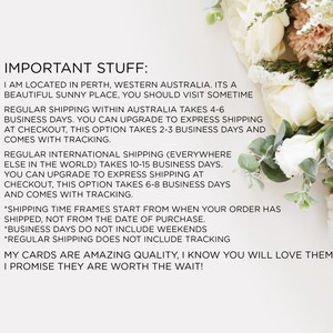 May include: Important information about shipping times for handmade cards. Regular shipping within Australia takes 4-6 business days. International shipping takes 10-15 business days. Express shipping is available for both domestic and international orders. The text also states that shipping time frames start from when the order has shipped, not from the date of purchase. Business days do not include weekends. Regular shipping does not include tracking. The text ends with a statement that the cards are amazing quality and worth the wait.
