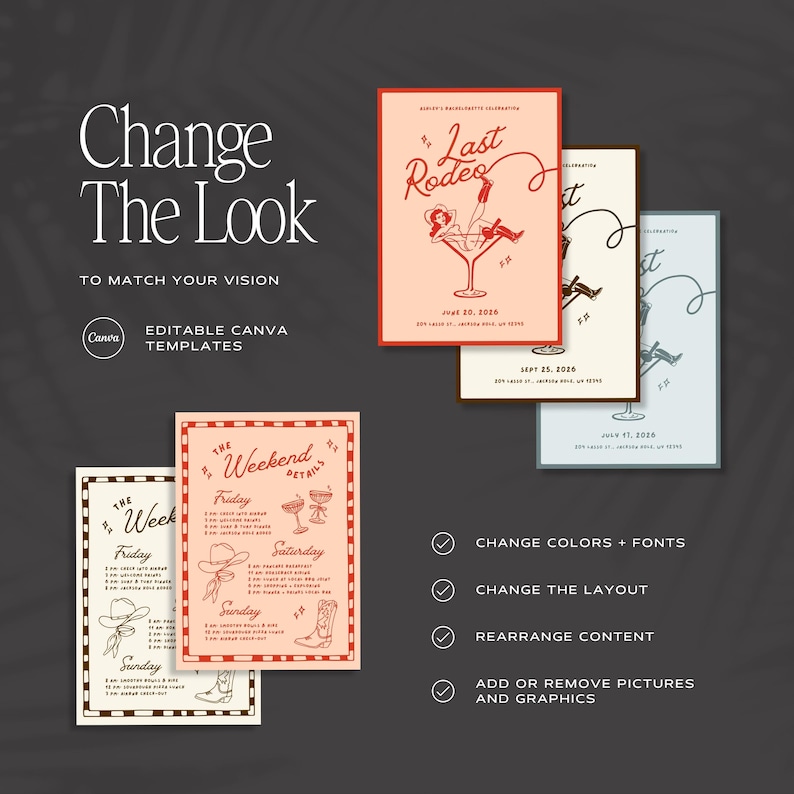 May include: Editable Canva templates featuring Last Rodeo and Weekend Details designs. The graphics include a person in a martini glass, cowboy hats, and boots. Text includes Change The Look, To Match Your Vision, and Change Colors + Fonts.
