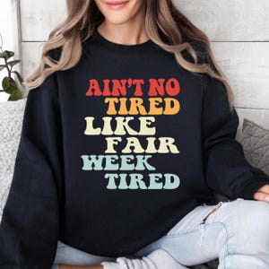 Fair Week Tired PNG – Retro Country Fair Shirt Design for Cricut – Funny Livestock Show Mom Quote – Rodeo & Farm Life Sublimation