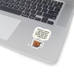 Coffee Humor Stickers, Funny Coffee Mug Decal, Gift for Coffee Lovers, Laptop Stickers, Quirky Home Decor