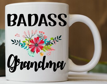 Badass Grandma Coffee Mug, Fun Coffee Mug, Fun Mother's Day Father's Day Gift, Fun Grandmother Gift, Mother's Day Father's Day