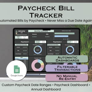May include: A digital spreadsheet interface for tracking paychecks and bills. The screen displays financial data, charts, and the text "PAYCHECK BILL TRACKER." Features include automated bills, automatic dashboards, and filterable transactions. A Google Sheets logo is visible.