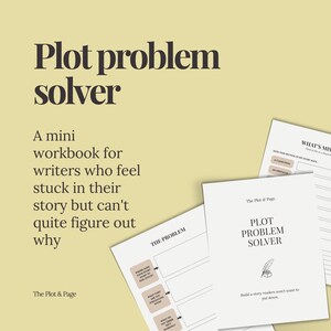 May include: A Plot Problem Solver mini workbook for writers on a light yellow background. The cover features the text Plot Problem Solver, a quill and inkwell icon, and the text Build a story readers won't want to put down. Includes interior pages.