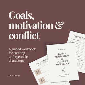 Character Development Workbook for Fiction Writers: Goals, Motivation & Conflict (Digital PDF)