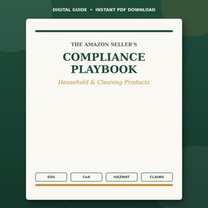 Op de afbeelding: Een digitale gids getiteld The Amazon Seller's Compliance Playbook: Household & Cleaning Products. Het document heeft een witte omslag met donkergroene tekst, inclusief knoppen met de labels SDS, CoA, HAZMAT en CLAIMS, als PDF.