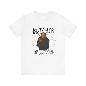 Butcher of Blaviken, Witcher Fan Apparel, Graphic Tee, Short Sleeve Shirt, Witcher Tee