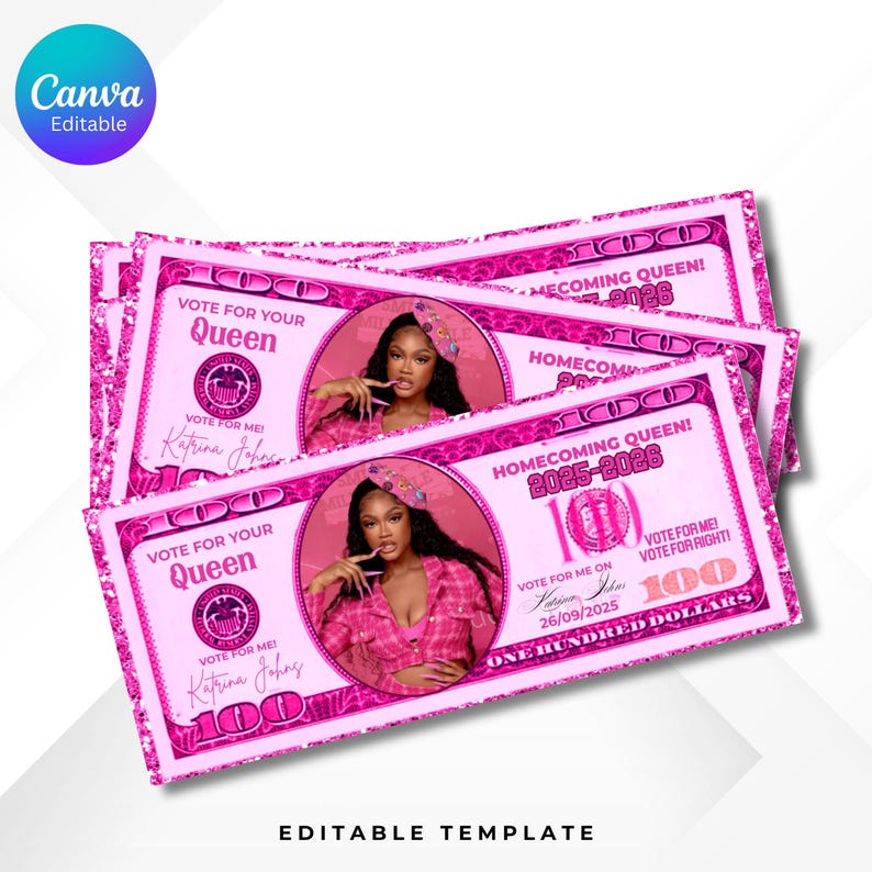 May include: Three pink, glitter-edged novelty dollar bills. Each bill features a portrait of a woman, the text "VOTE FOR YOUR QUEEN", and "HOMECOMING QUEEN 2025-2026". The bills are labeled "ONE HUNDRED DOLLARS".