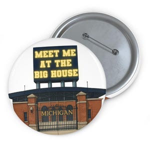 Michigan Meet Me at the Big House Button Pin
