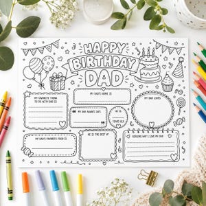 May include: A white paper coloring sheet featuring black line art with the text Happy Birthday Dad. The design includes a birthday cake, balloons, a gift, and various fill-in-the-blank sections for writing prompts about a father figure.