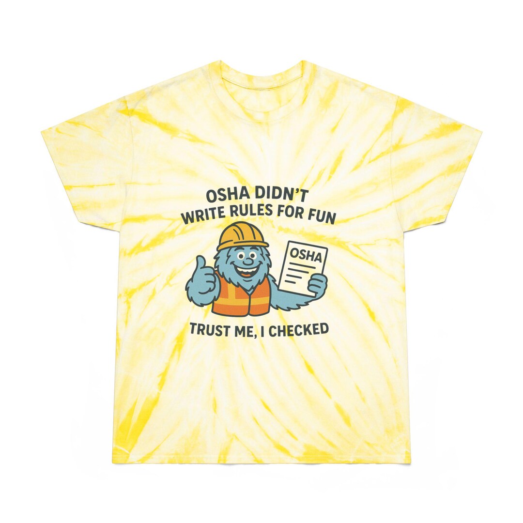 Construction Humor Tee, Tie-dye Shirt, OSHA Safety Shirt, Casual ...