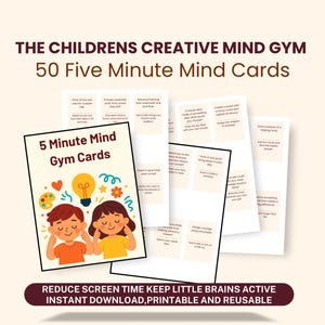 以下が含まれることがあります： 「THE CHILDRENS CREATIVE MIND GYM」と「50 Five Minute Mind Cards」のテキストが入った「5 Minute Mind Gym Cards」のセット。カードには子供と創造的な要素のイラストが描かれています。「REDUCE SCREEN TIME KEEP LITTLE BRAINS ACTIVE」のテキストも表示されています。