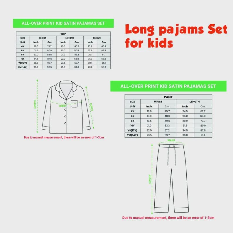 May include: Diagram of a long satin pajama set for kids, including a top and pants. The image includes size charts with measurements in inches and centimeters for chest, length, sleeve, waist, and pant length. Text reads "Long pajams Set for kids."