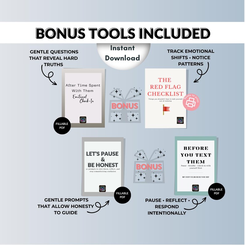May include: An image with the text "BONUS TOOLS INCLUDED" and "Instant Download". It features several digital checklists and guides, including "The Red Flag Checklist" and "Before You Text Them". The image also includes the text "Fillable PDF".