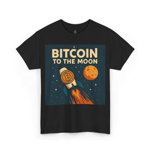 Bitcoin To The Moon T-Shirt  Crypto Graphic Tee for Men & Women, BTC Graphic T Shirt, Funny Cryptocurrency Gift, Blockchain Investor Merch