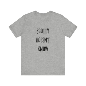 Euro Trip Movie , Scotty Doesn&#39;t Know (version 2)Tee, unisex T-shirt
