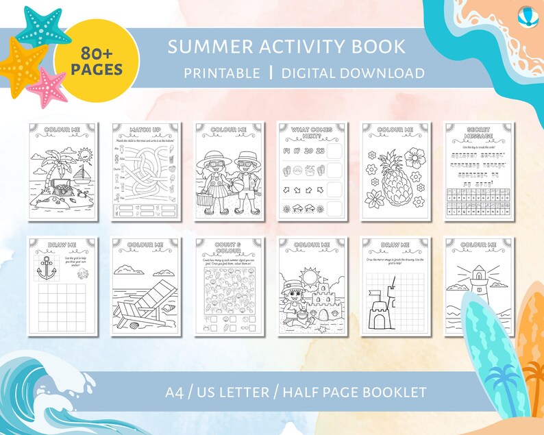 May include: A printable summer activity book with over 80 pages, featuring various coloring and activity pages. The cover displays the title "SUMMER ACTIVITY BOOK" and includes images of starfish, waves, and surfboards. The book is available in A4/US Letter/Half Page Booklet sizes.