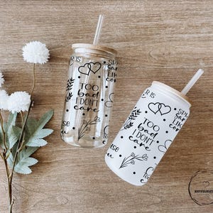 Sassy Quotes Glass Can: 16oz Iced Coffee Tumbler, Frosted or Clear