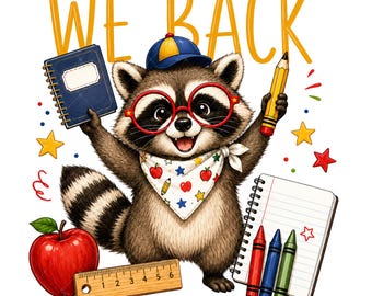 We Back Raccoon PNG, Back to School Sublimation Design, Cute Teacher Shirt Graphic, Funny Student Digital Download, School Supplies PNG