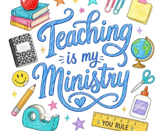 Teaching Is My Ministry PNG, Hand Drawn School Doodle Sublimation, Back to School Teacher Shirt Design, Inspirational Teacher Quote PNG