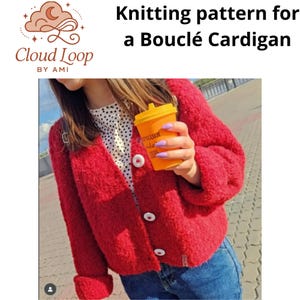 May include: A red bouclé cardigan with white buttons is featured in this image. The cardigan is part of a knitting pattern, as indicated by the text "Knitting pattern for a Bouclé Cardigan" and the Cloud Loop logo.