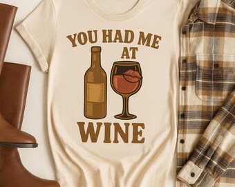 Camiseta "You Had Me at Wine": Divertida camiseta gráfica para amantes del vino
