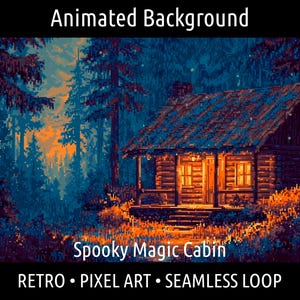 May include: Pixel art animated background featuring a spooky cabin in a forest. The cabin has a warm, inviting glow from the windows and is surrounded by trees in shades of blue and orange. Text on the image reads "Animated Background" and "Spooky Magic Cabin."