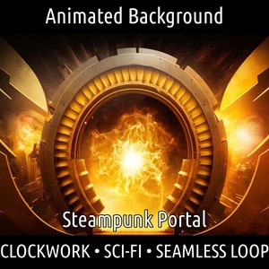 以下が含まれることがあります： スチームパンクポータルを特徴とするアニメーション背景画像。輝く中心部があります。デザインには、時計仕掛けとSFの要素が含まれており、「Steampunk Portal」と「CLOCKWORK • SCI-FI • SEAMLESS LOOP」というテキストがあります。カラーパレットは、金とオレンジの色合いが中心です。