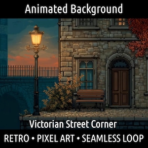 May include: Animated background image of a Victorian street corner at dusk. A lit lamp post stands near a stone building with a wooden door and windows. The image includes the text "Victorian Street Corner", "Retro", "Pixel Art", and "Seamless Loop".