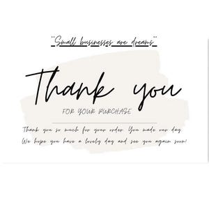 May include: A white card with the words "Thank you" in a handwritten style, with the phrase "For your purchase" below. The card also includes the text "Small businesses are dreams" and a thank you message.