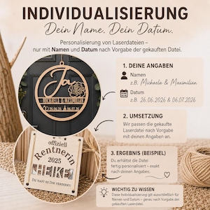 May include: A digital graphic showing customisation services for laser-cut wood files. It features a circular wooden sign with names and dates, a square wooden sign with the text 'offiziell Rentnerin 2025 HEIKE', and instructional text blocks.