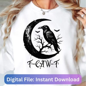 F-caw-F Png Svg, Funny Raven Design PNG, Gothic Crow Art, Black Bird Shirt PNG, Dark Aesthetic Digitale Download, Funny Goth Bird Shirt PNG