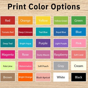 May include: A grid of thirty rectangular color swatches labeled with text including Red, Orange, Yellow, Green, Blue, Purple, Pink, Magenta, Gray, White, and Black. The chart is titled Print Color Options and displays a variety of hues.