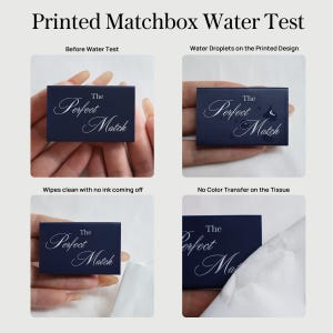May include: A dark blue rectangular matchbox with the white text The Perfect Match. The image displays a water resistance test showing water droplets on the surface, the box being wiped clean, and a white tissue showing no ink color transfer.