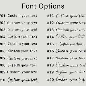 May include: A chart titled Font Options displaying twenty distinct black typeface styles on a light gray background. Each style is numbered from #01 to #20 and features the sample phrase Custom your text to demonstrate various serif, sans-serif, and script fonts.