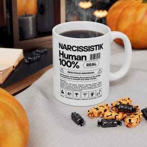Narcissistik Mug, Coffee Lover Gift, Funny Drinking Mug, Quirky Ceramic Cup, Unique Tea Mug,Gift for Him/Her, Kitchen Decor,Birthday Present