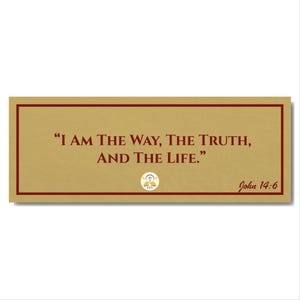 John 14:6 - Faithful Catholic Quote Bumper Sticker - Bible Verse Car Decal