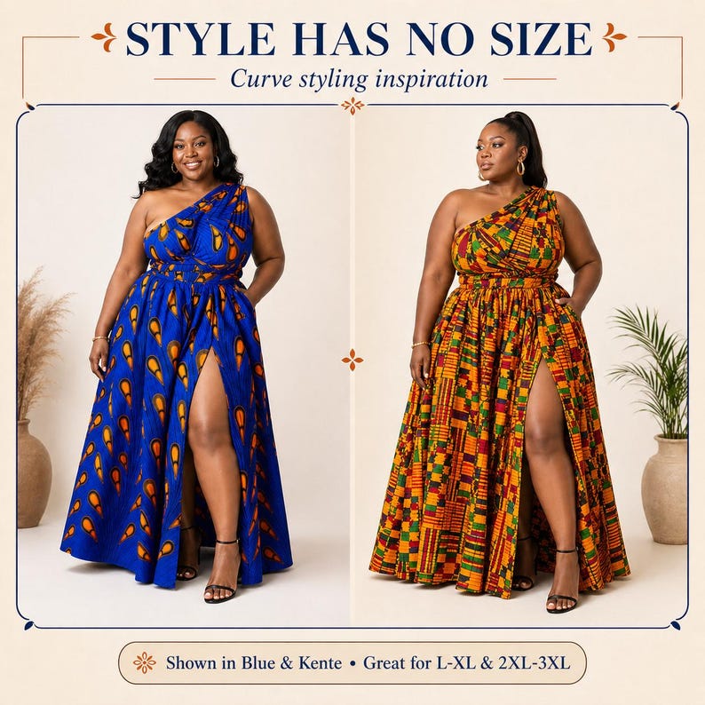 May include: Two one-shoulder maxi dresses with a high leg slit. The left dress is blue with orange teardrop patterns. The right dress features a multi-colored geometric Kente print. Text reads: STYLE HAS NO SIZE, Curve styling inspiration.