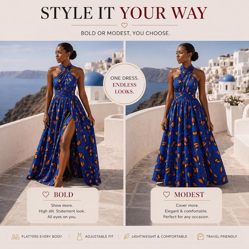 May include: A floor-length blue dress with an orange leaf pattern, featuring a halter neckline with a crossover bodice, a fitted waist, and a full skirt. The text reads: STYLE IT YOUR WAY, BOLD OR MODEST, YOU CHOOSE, ONE DRESS. ENDLESS LOOKS.