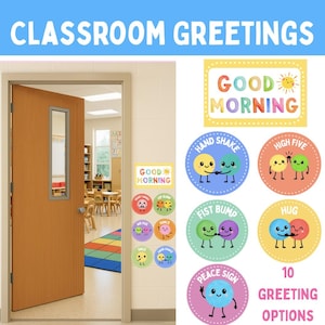 May include: A classroom door with colourful greeting signs. The signs include "Good Morning" and various greetings like "Hand Shake," "High Five," and "Hug." The text "Classroom Greetings" and "10 Greeting Options" are also visible.