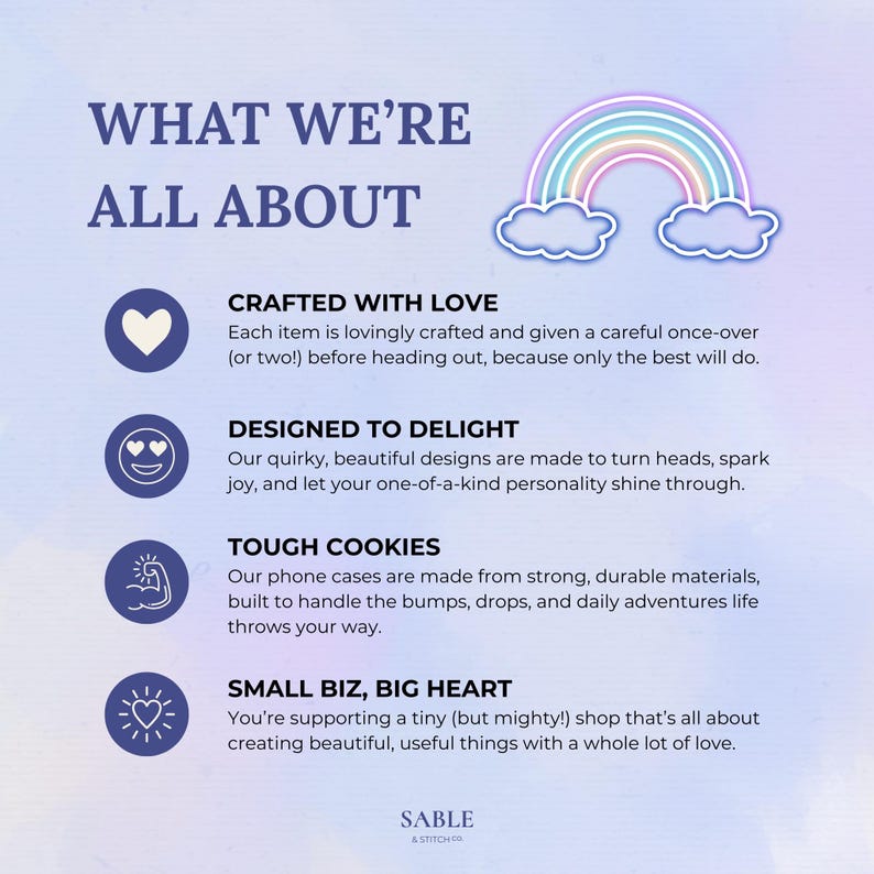 May include: A graphic with the text "WHAT WE'RE ALL ABOUT" and a pastel rainbow illustration. The text describes the brand's values: crafted with love, designed to delight, tough cookies, and small biz, big heart.