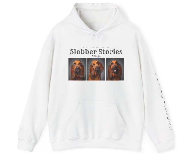 Featured listing image: Slobber Stories Hoodie | Funny Dog Lover Sweatshirt