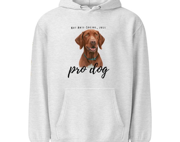 Featured listing image: Not Anti-Social, Just Pro Dog | Mid-weight Hoodie
