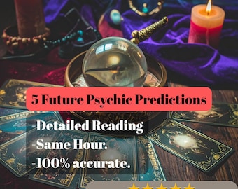 5 Future Psychic Predictions, Detailed Tarot Reading
