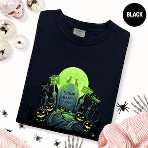 Trump Hater Shirt, Spooky Political Shirt