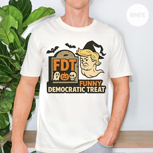 Anti Trump FDT Shirt, Halloween Political Tee