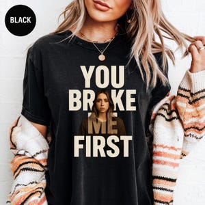 Tate McRae You Broke Me First Shirt