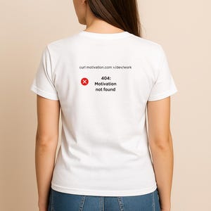 Funny 404 Motivation Not Found Programmer T-Shirt: Developer Gift